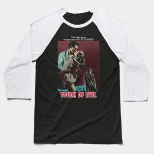 Touch Of Evil - 1958 Baseball T-Shirt